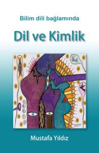 Bilim Dili Bağlamında DİL VE KİMLİK