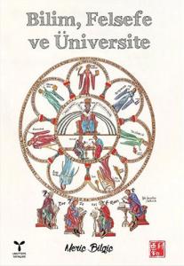 Bilim Felsefe ve Üniversite Bilim Felsefe ve Üniversite