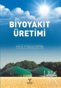 Biyoyakıt Üretimi Biyoyakıt Üretimi