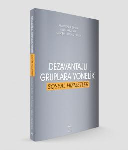 Dezavantajlı Gruplara Yönelik Sosyal Hizmetler Dezavantajlı Gruplara Yönelik Sosyal Hizmetler