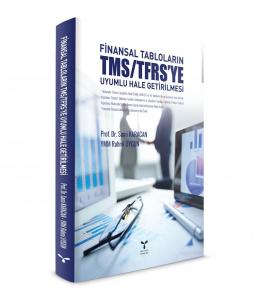 Finansal Tabloların TMS/TFRS'ye Uyumlu Hale Getirilmesi
