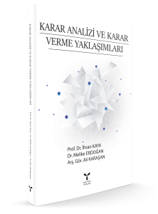 KARAR ANALİZİ VE  KARAR VERME YAKLAŞIMLARI
