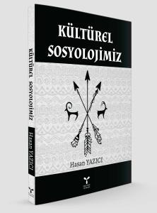 KÜLTÜREL SOSYOLOJİMİZ