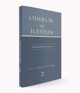 Liderlik ve İletişim Liderlik ve İletişim