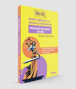 MEVKİ İdari Teşkilat ve Mahalli İdareler Mevzuat Çalışma Kitabı MEVKİ İdari Teşkilat ve Mahalli İdareler Mevzuat Çalışma Kitabı