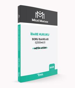 MÜLKÎ MAKAM İdare Hukuku Soru Bankası (Çözümlü) MÜLKÎ MAKAM İdare Hukuku Soru Bankası (Çözümlü)