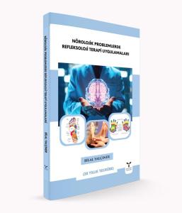 Nörolojik Problemlerde Refleksoloji Terapi Uygulamaları Nörolojik Problemlerde Refleksoloji Terapi Uygulamaları