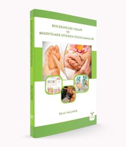 Refleksoloji Terapi ve Benzetilmek İstenen Uygulamalar Refleksoloji Terapi ve Benzetilmek İstenen Uygulamalar