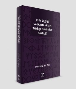 Ruh Sağlığı ve Hastalıkları Türkçe Terimler Sözlüğü