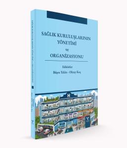 Sağlık Kuruluşlarının Yönetimi ve Organizasyonu