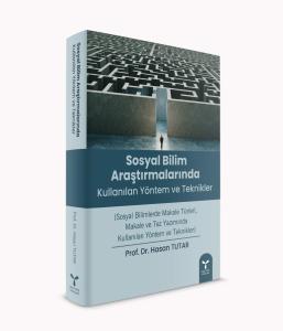 Sosyal Bilim  Araştırmalarında  Kullanılan Yöntem ve Teknikleri Sosyal Bilim  Araştırmalarında  Kullanılan Yöntem ve Teknikleri