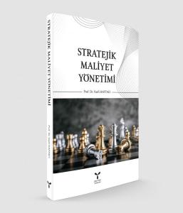 Stratejik Maliyet Yönetimi Stratejik Maliyet Yönetimi