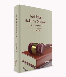 Türk İdare Hukuku Dersleri Türk İdare Hukuku Dersleri
