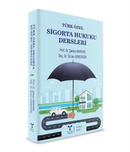 Türk Özel Sigorta Hukuku Türk Özel Sigorta Hukuku
