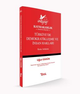 İmtiyaz Kaymakamlık Sınavına Hazırlık Türkiye'de Demokratikleşme ve İnsan Hakları Konu Anlatımı