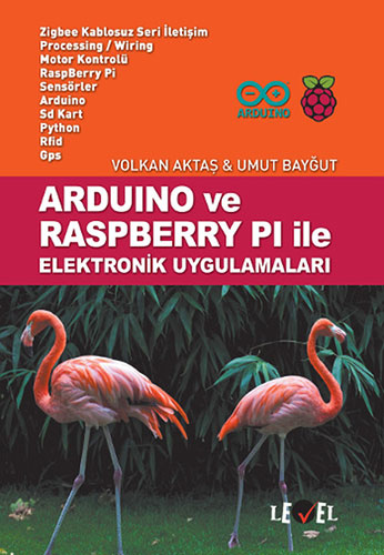 Arduino ve Raspberry Pi ile Elektronik Uygulamaları