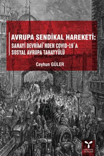 Avrupa Sendikal Hareketi: Sanayi Devrimi'nden COVID-19'a Sosyal Avrupa