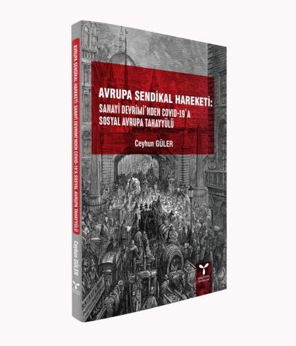 Avrupa Sendikal Hareketi: Sanayi Devrimi'nden COVID-19'a Sosyal Avrupa