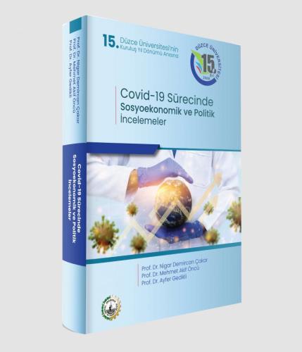 Covid-19 Pandemisi Sürecinde Sosyoekonomik ve Politik İncelemeler