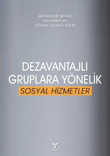 Dezavantajlı Gruplara Yönelik Sosyal Hizmetler