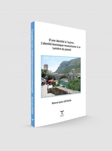 D'une identité à l'autre: L'identité bosniaque musulmane à la lumière du passé