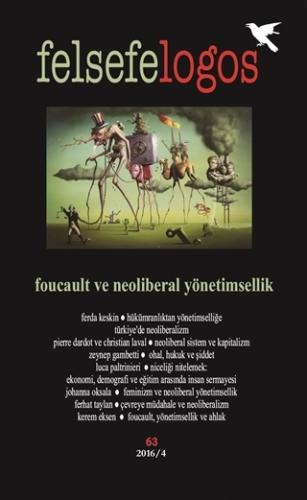 Felsefelogos Sayı: 63 Foucault ve Neoliberal Yönetimsellik