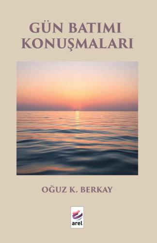 GÜN BATIMI KONUŞMALARI