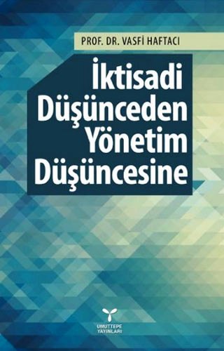 İktisadi Düşünceden Yönetim Düşüncesine