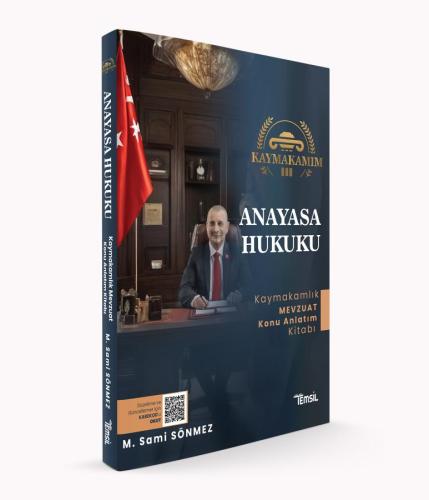 Kaymakamım Anayasa Hukuku Kaymakamlık Mevzuat Konu Anlatım Kitabı