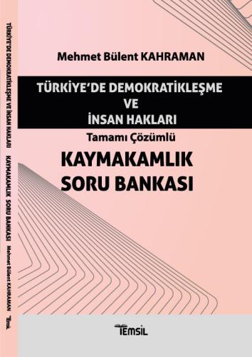Kaymakamlık Soru Bankası Türkiye'de Demokratikleşme ve İnsan Hakları