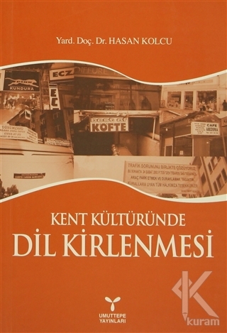 Kent Kültüründe Dil Kirlenmesi