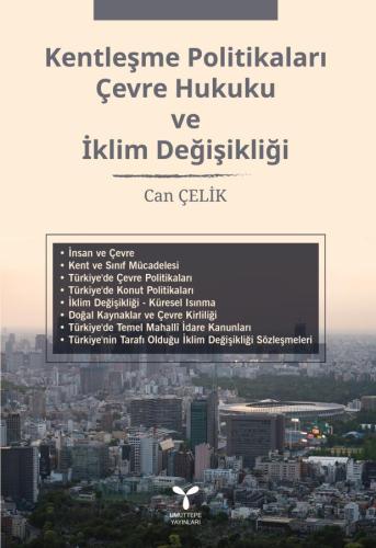 Kentleşme Politikaları,Çevre Hukuku ve İklim Değişikliği