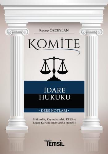 Komite İdare Hukuku Ders Notları