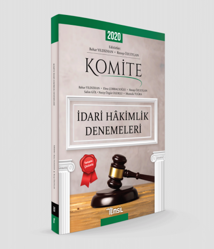 KOMİTE İDARİ HAKİMLİK DENEMELERİ