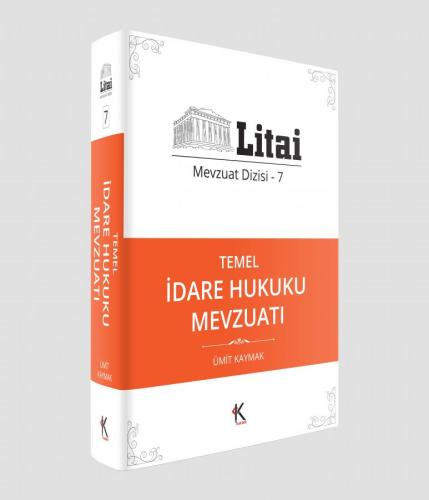 Litai Mevzuat Dizisi 7 İdare Hukuku Mevzuatı