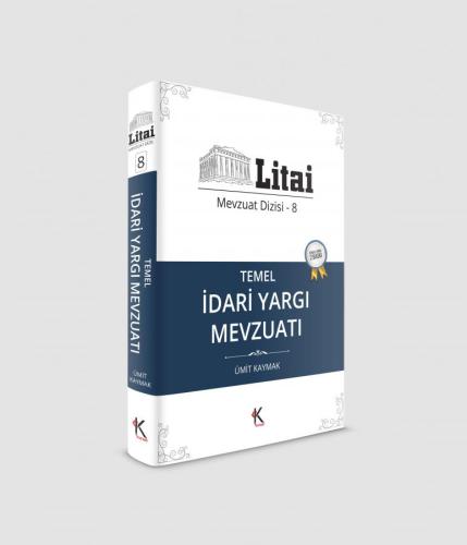 Litai Mevzuat Dizisi 8 Temel İdari Yargı Mevzuatı