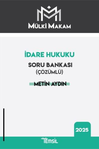 MÜLKÎ MAKAM İdare Hukuku Soru Bankası (Çözümlü)