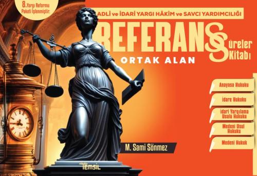 REFERANS Adli Yargı, Hâkim ve Savcı Yardımcılığı Süreler Kitabı