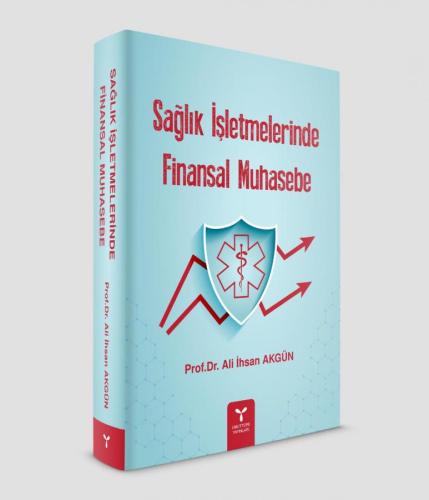 SAĞLIK İŞLETMELERİNDE FİNANSAL MUHASEBE