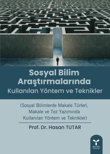 Sosyal Bilim Araştırmalarında Kullanılan Yöntem ve Teknikleri