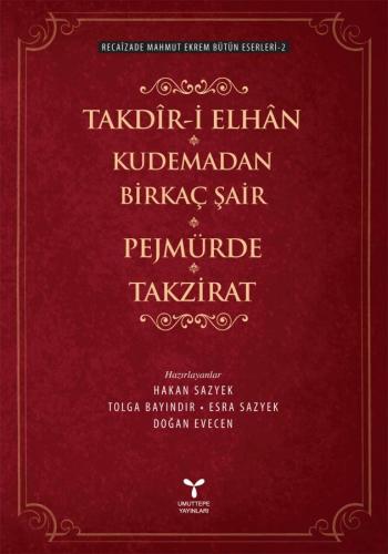 Takdir-i Elhan Kudemadan Birkaç Şair Pejmürde Takrizat