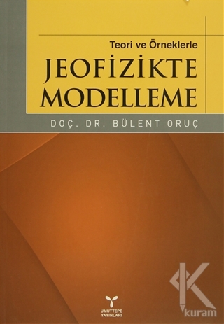 Teori ve Örneklerle Jeofizikte Modelleme