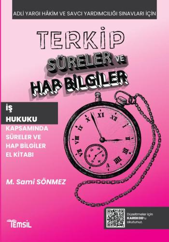 TERKİP İş Hukuku Kapsamında Süreler ve Hap Bilgiler El Kitabı