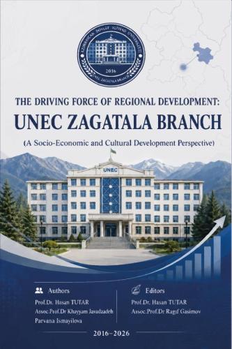 The Drıvıng Force Of Regıonal Development: Unec Zagatala Branch