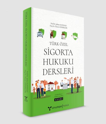 Türk Özel Sigorta Hukuku Dersleri 6. Baskı