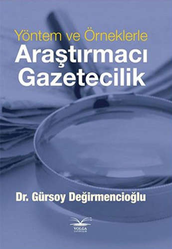 Yöntem ve Örneklerle Araştırmacı Gazetecilik